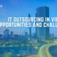 Vietnam's rise in the IT outsourcing market is incredible, but there are important things to note.