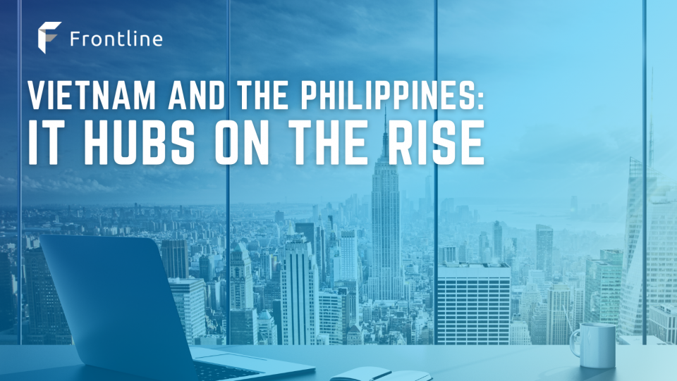 Two countries taking the fast lane to relevance in the IT industry. What are Vietnam and the Philippines doing right?