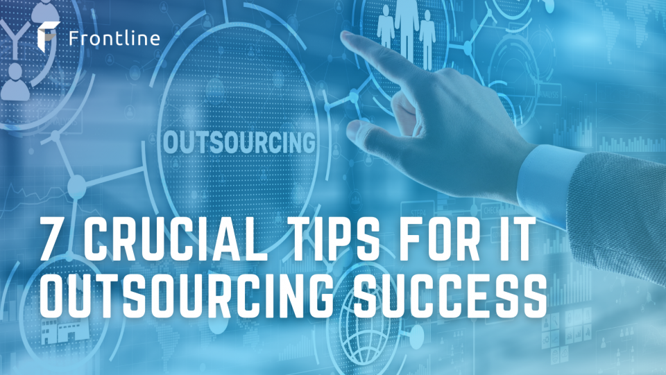 Get to know important things you can use to maximise your outsourced IT services.