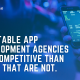 The Competitive Edge of Adaptable App Development Agencies