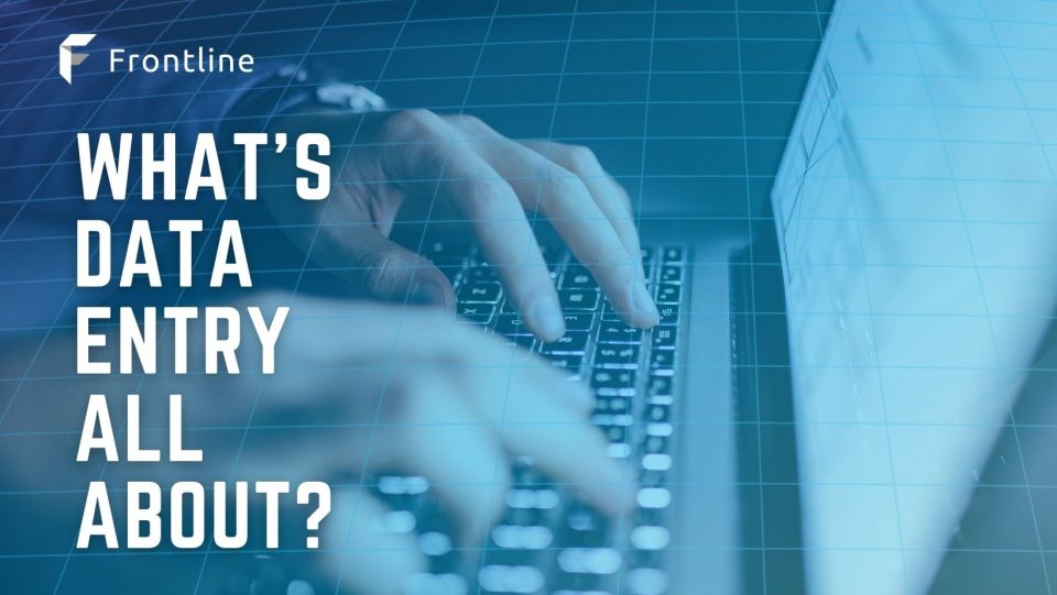 The Who, Why, and How's of Data Entry