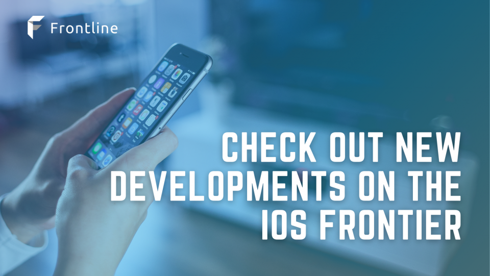 New Frontiers in iOS Development