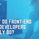 What Do Front-end Web Developers Really Do