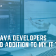 Are Java Developers A Good Addition to My IT Team?