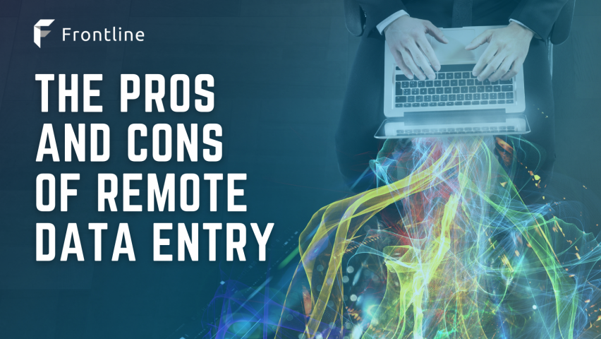Companies investing in remote data entry should know how they can best gain from it.