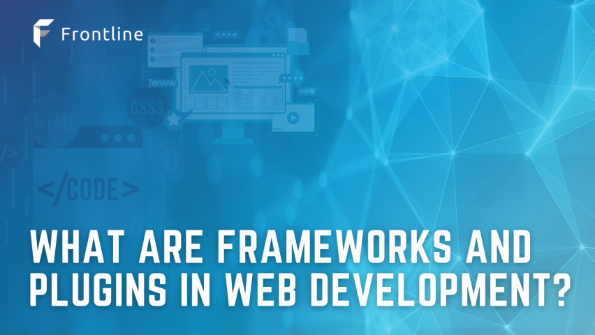Frameworks and plugins are common tools used in building websites and apps. What are they and what do they do?