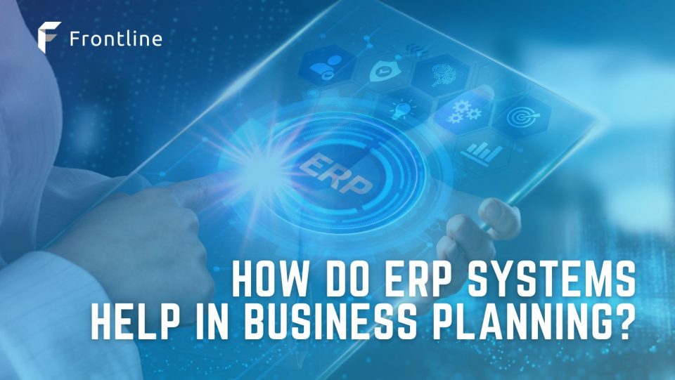Business planning is an incredibly detailed process and ERP systems can aid you in making better strategies.