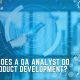 QA Analysts have an important role in making sure products turn out great.